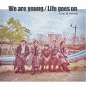 King ＆ Prince / We are young／Life goes on（初回限定盤B／CD＋DVD） CD