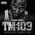 輸入盤 YOUNG JEEZY / TM 103 HUSTLERZ AMBITION （16 TRACKS DELUXE） [CD]