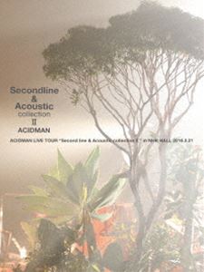 ACIDMAN LIVE TOUR”Second line ＆ Acoustic collection II”in NHKホール（初回限定盤） 