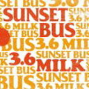SUNSET BUS / 3.6 MILK CD