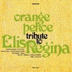 orange pekoe / TRIBUTE TO ELIS REGINA [CD]