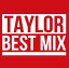TAYLOR BEST MIX [CD]