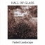 HALL OF GLASS / Faded Landscape -- [CD]