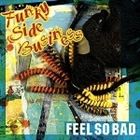 FEEL SO BAD / Funky Side Business [CD]
