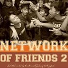 NETWORK OF FRIENDS 2詳しい納期他、ご注文時はお支払・送料・返品のページをご確認ください発売日2012/5/16（V.A.） / Network of friends 2NETWORK OF FRIENDS 2 ジャンル 邦楽ロック/ソウル 関連キーワード （V.A.）GORDON IVY AND THE JAYBIRDSFinal AttackNo DealSLAP THE CULTUREAkashic records 種別 CD JAN 4988044954014 組枚数 1 製作年 2012 販売元 ディスクユニオン登録日2012/04/19