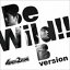 4ǯ2 / Be Wild!!Bversion [CD]