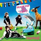 Spyralcall / DEATH POP the PARTY! [CD]