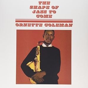 ͢ ORNETTE COLEMAN / SHAPE OF JAZZ TO COME [LP]