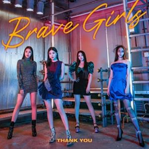 輸入盤 BRAVE GIRLS / 6TH MINI ALBUM ： THANK YOU [CD]