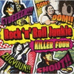 KILLER FOUR / Rock’n’Roll Junkie [CD]