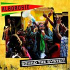 A ALBOROSIE / SOUND THE SYSTEM [CD]