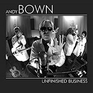 輸入盤 ANDY BOWN / UNFINISHED BUSINESS [CD]