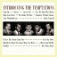 ͢ TEMPTATIONS / INTRODUCING THE TEMPTATIONS [CD]