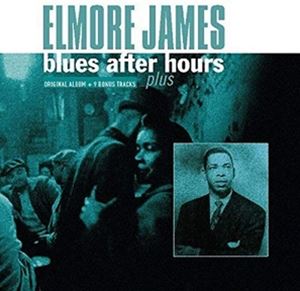 輸入盤 ELMORE JAMES / BLUES AFTER HOURS PLUS LP