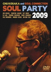 小坂忠＆SOUL CONNECTION／SOUL PARTY 2009 [DVD]