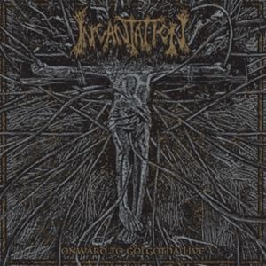 輸入盤 INCANTATION / ONWARD TO GOLGOTHA LIVE [CD]