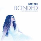 輸入盤 JAIMEE PAUL / BONDED ： A TRIBUTE TO THE MUSIC OF JAMES BOND CD