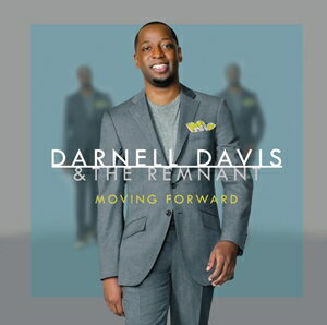 輸入盤 DARNELL DAVIS ＆ THE REMNANT / MOVING FORWARD [CD]