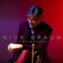 A RICK BRAUN / CROSSROADS [CD]