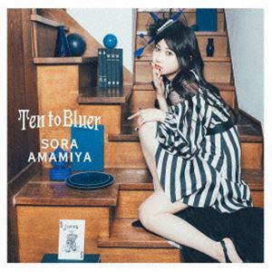 雨宮天 / Ten to Bluer（初回生産限定盤／デビュー10周年記念／CD＋Blu-ray） [CD]