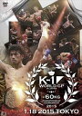 K-1 WORLD GP 2015 〜-60kg級初代王座決定トーナメント〜 2015.1.18 東京・代々木体育館 [DVD]