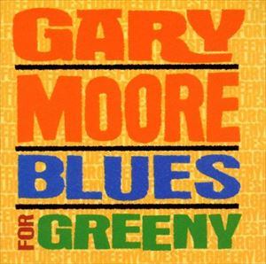 ͢ GARY MOORE / BLUES FOR GREENY [CD]