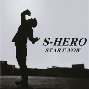 Rap, Hip-Hop - S-HERO / START NOW [CD]