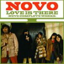 NOVO / LOVE IS THERE-NOVO COMPLETE WORKS CD