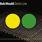 輸入盤 BOB MOULD / DISTRICT LINE [CD]