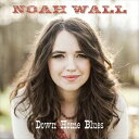 A NOAH WALL / DOWN HOME BLUES [CD]