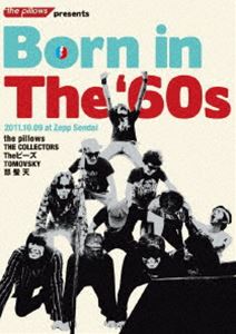 the pillows��the pillows presents Born in The ��60s 2011.10.09 at Zepp Sendai [DVD]