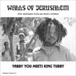 Yabby You meets King Tubby / Walls of Jerusalem with unreleased mixes and studio outtakes CD