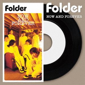 Folder / NOW AND FOREVER（初回生産限定盤） 