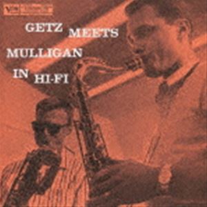 ジェリー・マリガン＆スタン・ゲッツ（bs、ts） / ゲッツ・ミーツ・マリガン・イン・ハイファイ（生産..