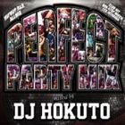 DJ HOKUTO / PERFECT PARTY MIX [CD]