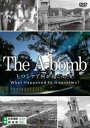 THE A-bomb ヒロシマで何が起こったか [DVD]