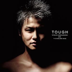 河原崎辰也＆THE MIDLAND BAND / TOUGH [CD]