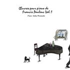 nӏHipj / Oeuvres pour piano de Francis Poulenc Vol.1 [CD]