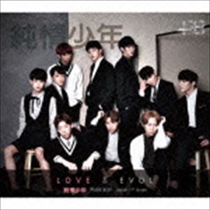 純情少年 / LOVE × EVOL（初回限定盤B／CD＋DVD） CD