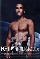 K-1 WORLD MAX 2006��������ɽ����ȡ��ʥ��ȡ� [DVD]