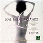 ローレンス・フォスター / ラヴ・バラード・クラシック [CD]