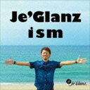 Je’Glanz / ism [CD]