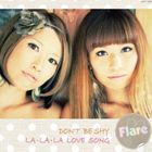 Flare / DON’T BE SHY／LA・LA・LA LOVE SONG [CD]
