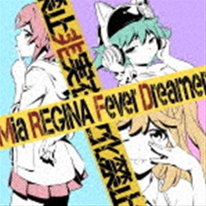 Mia REGINA / TVアニメ『逆転世界ノ電池少女』OP主題歌：：Fever Dreamer（アニメ盤） CD