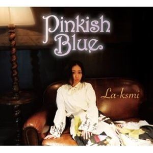 La-ksmi / Pinkish Blue [CD]