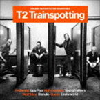 (オリジナル・サウンドトラック) T2 トレインスポッティング -オリジナル・サウンドトラック [CD]