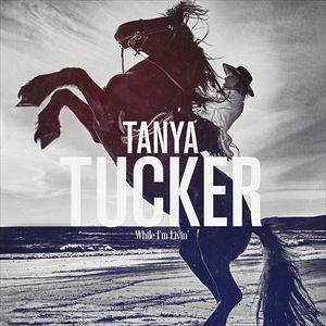 ͢���� TANYA TUCKER / WHILE I��M LIVIN [LP]