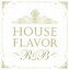 (˥Х) HOUSE FLAVOR RB [CD]