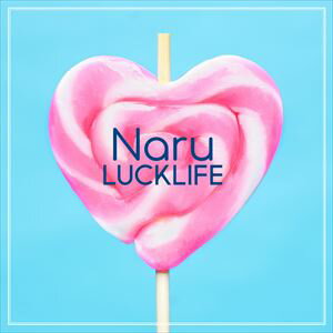 ラックライフ / TVアニメ『ツルネ -風舞高校弓道部-』OP主題歌：：Naru [CD]