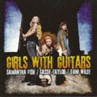 ガールズ・ウィズ・ギターズ [CD]
